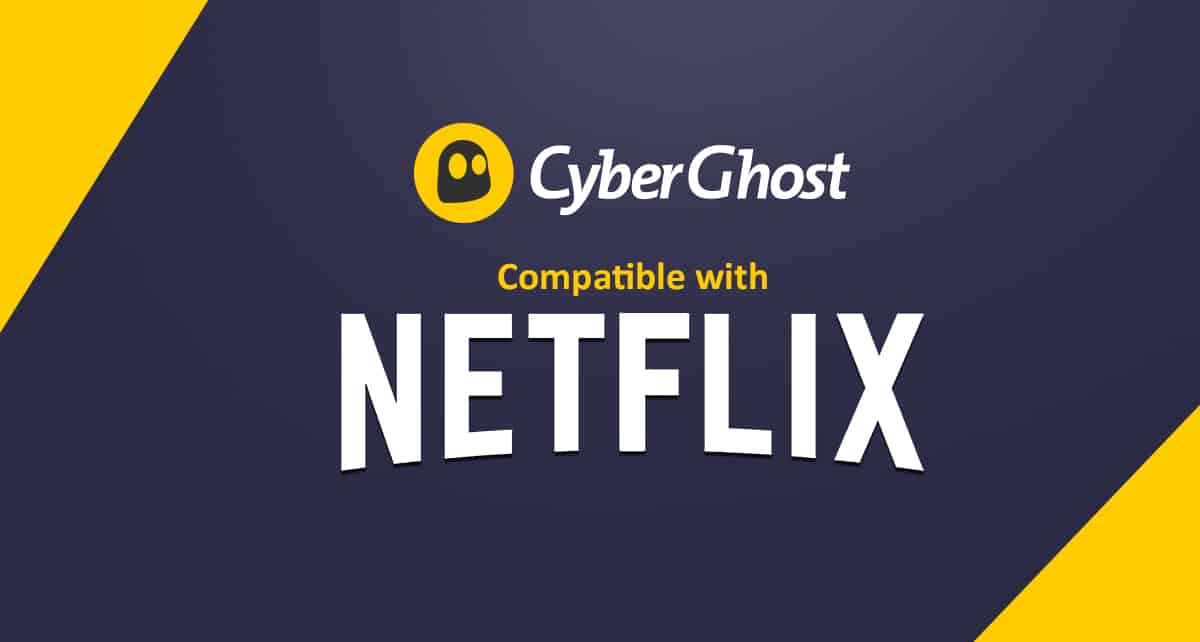 CyberGhost este compatibil cu Netflix