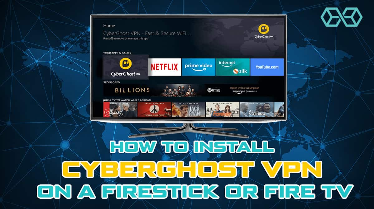 Как установить CyberGhost VPN на Firestick или Fire TV